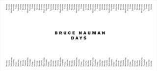 Bruce Nauman - Days