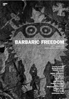 Group Exhibition - BARBARIC FREEDOM