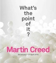 Martin Creed - What Is The Point Of It?