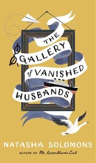 The Gallery of Vanished Husbands - Natasha Solomons